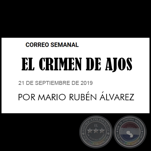 EL CRIMEN DE AJOS - Por MARIO RUBN LVAREZ - Sbado, 21 de Septiembre de 2019